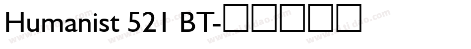 Humanist 521 BT字体转换
